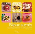 Couverture du livre « Bijoux sucrés ; nouvelles créations en pâte polymère » de Laurianne Guillou aux éditions L'inedite