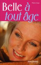 Couverture du livre « Belle à tout âge » de Pierre Vican aux éditions Anagramme