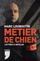 Couverture du livre « Métier de chien ; lettres à nicolas » de Marc Louboutin aux éditions Prive