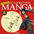 Couverture du livre « Dessiner les combattants manga » de  aux éditions Editions Esi