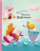 Couverture du livre « Le monde de fees, sirenes et magiciennes » de  aux éditions Grenouille
