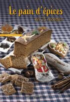 Couverture du livre « Le pain d'épices en 25 recettes » de Daniel Zenner aux éditions Id