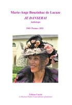 Couverture du livre « Je danserai » de Marie-Ange Bouzinhac De Lacaze aux éditions Unicite