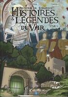 Couverture du livre « Autour de lorgues - histoires et legendes du var tome 9 » de Axel Graisely/Lobe aux éditions Prestance