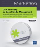 Couverture du livre « Du Community au Social Media Management ; stratégies gagnantes pour gérer une communauté et communiquer sur les réseaux sociaux (3e édition) » de Didier Mazier aux éditions Eni