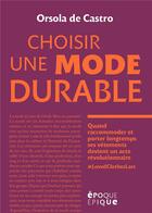 Couverture du livre « Choisir une mode durable » de Orsola De Castro aux éditions Marabout