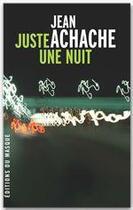 Couverture du livre « Juste une nuit » de Achache-J aux éditions Le Masque