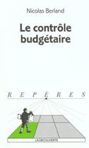 Couverture du livre « Le contrôle budgétaire » de Nicolas Berland aux éditions La Decouverte