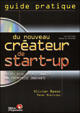 Couverture du livre « Guide pratique du nouveau createur de start-up - creer, developper, financer une entreprise innovant » de Basso/Bieliczky aux éditions Organisation