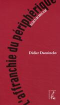 Couverture du livre « L'affranchie du périphérique ; secret de banlieue » de Didier Daeninckx aux éditions Editions De L'atelier