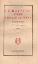 Couverture du livre « Le royaume serbe croate slovène » de Albert Mousset aux éditions Nel