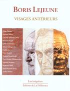 Couverture du livre « Visages anterieurs » de Boris Lejeune aux éditions La Difference