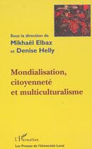 Couverture du livre « Mondialisation citoyennete et multiculturalisme » de  aux éditions L'harmattan