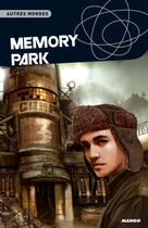 Couverture du livre « Memory park » de Fabrice Colin aux éditions Mango