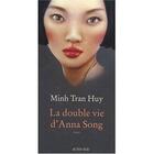 Couverture du livre « La double vie d'Anna Song » de Minh Tran Huy aux éditions Actes Sud