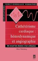 Couverture du livre « Cathétérisme cardiaque : hémodynamique et angiographie » de Nitenberg aux éditions Tec Et Doc