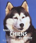 Couverture du livre « Tous les chiens du monde » de Benoit Charles aux éditions Milan