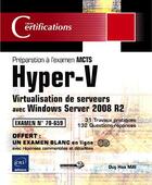 Couverture du livre « Hyper-v ; virtualisation de serveurs avec Windows server 2008 r2 ; préparation à l'examen mcts 70-659 » de Duy Hoa Mai aux éditions Eni