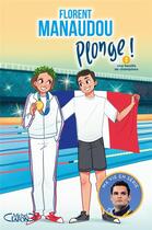 Couverture du livre « Plonge Tome 2 : une famille de champions » de Olivia De Dieuleveult et Florent Manaudou aux éditions Michel Lafon