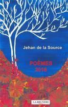 Couverture du livre « Poèmes 2018 » de Jehan De La Source aux éditions La Bruyere
