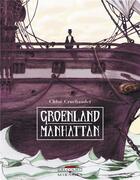 Couverture du livre « Groënland Manhattan » de Chloe Cruchaudet aux éditions Delcourt