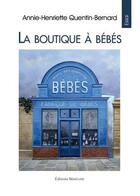 Couverture du livre « La Boutique A Bebes » de Quentin-Bernard aux éditions Benevent