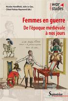 Couverture du livre « Femmes en guerre : de l'époque médiévale à nos jours » de Nicolas Handfield aux éditions Pu Du Septentrion