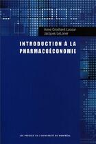 Couverture du livre « Introduction a la pharmacoeconomie » de Crochard-Lacour aux éditions Pu De Montreal