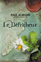 Couverture du livre « Saga alford v 02 le defricheur » de Almond Paul aux éditions Les Ditions Qubec Amrique