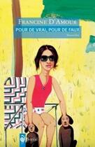 Couverture du livre « Pour de vrai, pour de faux » de Francine D'Amour aux éditions Boreal
