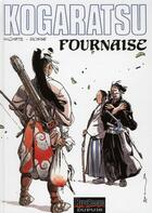 Couverture du livre « Kogaratsu Tome 11 ; fournaise » de Bosse et Michetz aux éditions Dupuis