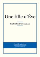 Couverture du livre « Une fille d'Ève » de Honoré De Balzac aux éditions Candide & Cyrano