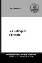 Couverture du livre « Les Colloques d'Érasme » de Bierlaire Franz aux éditions Epagine