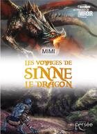 Couverture du livre « Les voyages de Sinne le dragon » de Mimi aux éditions Persee