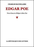 Couverture du livre « Edgar Poe » de Charles Baudelaire aux éditions Republique Des Lettres