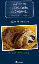 Couverture du livre « Brioches et viennoiseries de Christophe » de Felder/Gelberger aux éditions La Martiniere