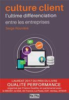 Couverture du livre « Culture client ; l'ultime différenciation entre les entreprises » de Serge Rouviere aux éditions Maxima