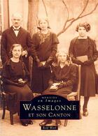 Couverture du livre « Wasselonne et son canton » de Rolf Werl aux éditions Editions Sutton