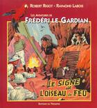 Couverture du livre « Frédéri le gardian Tome 4 ; signe de l'oiseau de feu » de Raymond Labois et Robert Rigot aux éditions Triomphe