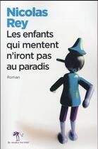 Couverture du livre « Les enfants qui mentent n'iront pas au paradis » de Nicolas Rey aux éditions Au Diable Vauvert