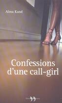 Couverture du livre « Confessions D'Une Call-Girl » de Alma Kand aux éditions La Martiniere