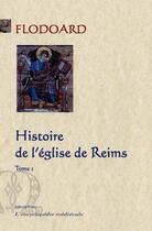 Couverture du livre « Histoire de l'église de Reims t.1 » de Flodoard aux éditions Paleo
