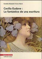 Couverture du livre « Cecilia Eudave: lo fantástico de una escritura » de Candida Elizabeth Vivero Marin aux éditions Mare & Martin