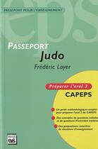 Couverture du livre « PASSEPORT JUDO - ORAL 3 : PREPARATION CONCOURS » de F. Loyer aux éditions Eps