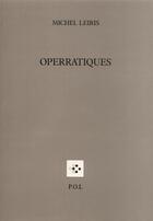 Couverture du livre « Operratiques » de Michel Leiris aux éditions P.o.l