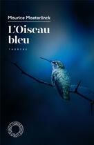 Couverture du livre « L'oiseau bleu » de Maurice Maeterlinck aux éditions Espace Nord