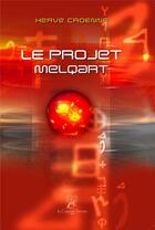 Couverture du livre « Le projet melqart » de Croenne Heve aux éditions La Compagnie Litteraire