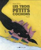 Couverture du livre « Les trois petits cochons » de Hayde Ardalan et Noelle Revaz aux éditions La Joie De Lire