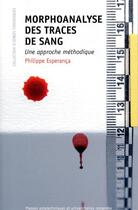 Couverture du livre « Morphoanalyse des traces de sang » de Philippe Esperanca aux éditions Ppur