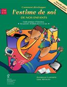 Couverture du livre « Comment développer l'estime de soi de nos enfants » de Danielle Laporte et Lise Sevigny aux éditions Sainte Justine